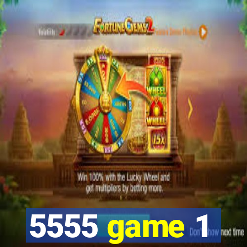 5555 game 1